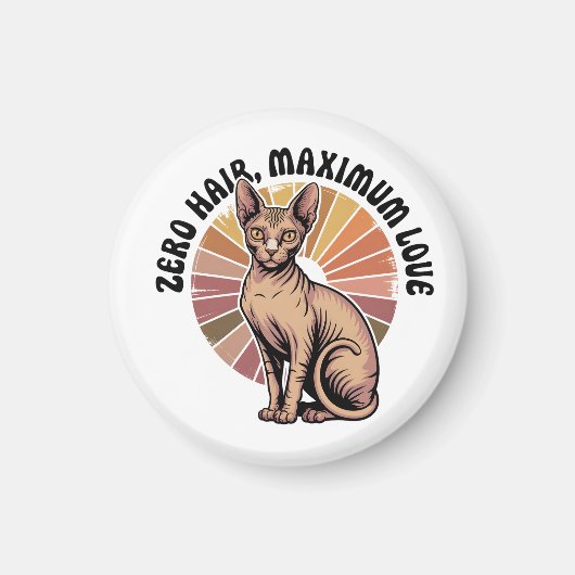 Zero Haare, maximale Liebe Sphynx Art Magnet (Vorne)