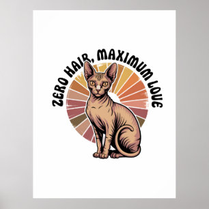 Zero Haare, maximale Liebe Sphynx Art Poster