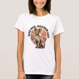 Zero Haare, maximale Liebe Sphynx Art T-Shirt