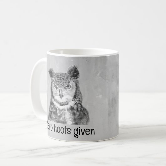 Zero Hoots mit sarkastischem Spaß Kaffeetasse (Vorderseite Links)