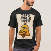 Zero Jingle Given – Sassy Bell Christmas Tee (Vorderseite)