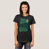 Zero Lucks gegeben Funny Party St Patricks Day Iri T-Shirt (Vorne ganz)