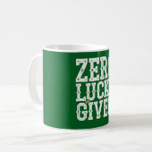 Zero Lucks gegeben Funny St Patrick's Day Irish Kaffeetasse (Vorderseite Links)