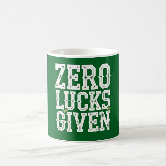 Zero Lucks gegeben Funny St Patrick's Day Irish Kaffeetasse (Mittel)