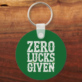 Zero Lucks gegeben Funny St Patrick's Day Irish Schlüsselanhänger (Vorderseite)