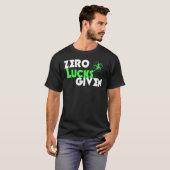 Zero Lucks gegeben Funny St Patrick's Day Lucky Sh T-Shirt (Vorne ganz)