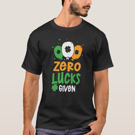 Zero Lucks gegeben Party St. Patrick's Day Spaß T-Shirt (Vorderseite)