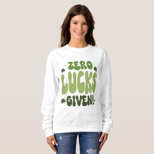 Zero Lucks gegeben St. Patrick's Day Sweatshirt (Vorne ganz)