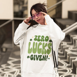 Zero Lucks gegeben St. Patrick's Day Sweatshirt