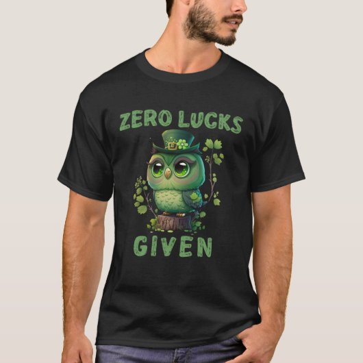 Zero Lucks Given Cute Owl St Patricks Day Party W T-Shirt (Vorderseite)