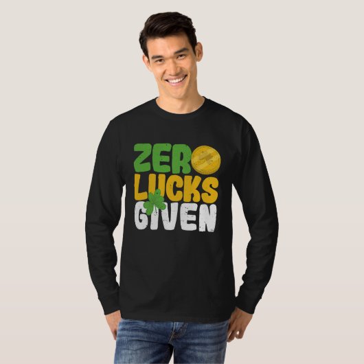 Zero Lucks Given Funny Saint Patrick's Day Shamroc T-Shirt (Vorne ganz)