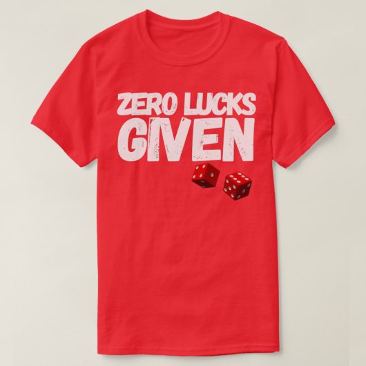ZERO LUCKS GIVEN FUNNY ST PATRICKS DAY (2) T-Shirt (Design vorne)