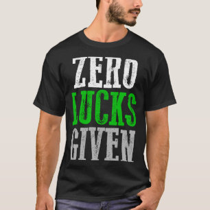 ZERO LUCKS GIVEN Graphic T-Shirt