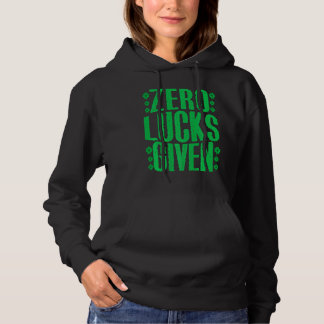 Zero Lucks Given Irish Shamrock Lucky St Patricks Hoodie