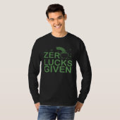 Zero Lucks Given St Patricks Day I Lucky Fun Party T-Shirt (Vorne ganz)