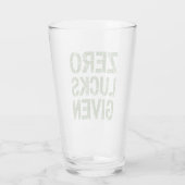 Zero Lucks verabreicht St Paddy's Day Unglaublich Glas (Rückseite)