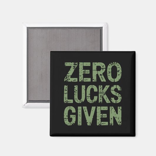 Zero Lucks verabreicht St Paddy's Day Unglaublich Magnet (Vorderseite/Rückseite)