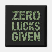 Zero Lucks verabreicht St Paddy's Day Unglaublich Magnet (Vorne)