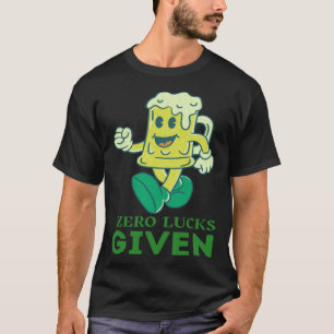 Zero Lucks verabreicht St Patrick's Day St Paddys  T-Shirt