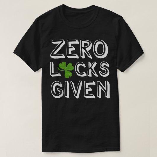 Zero Lucks Vier Leaf Clover StPatricks Day S T-Shirt (Design vorne)