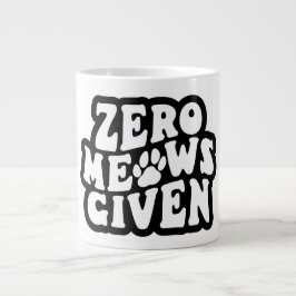 Zero Meows angesichts der lustigen Cat Quotes-Tass Jumbo-Tasse