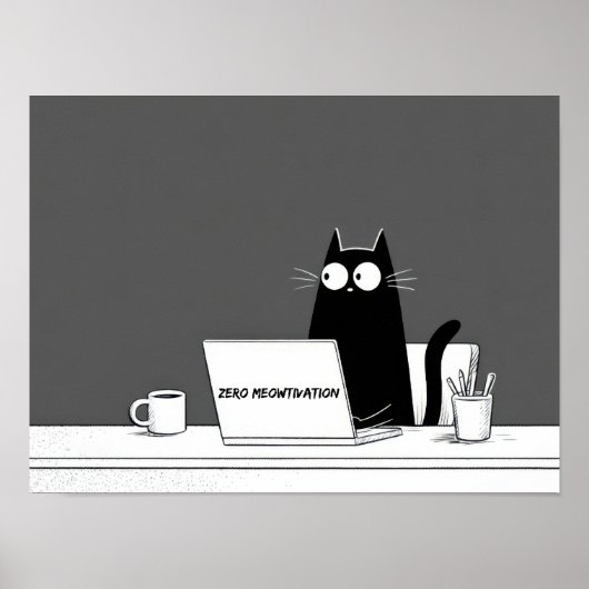Zero Meowtivation Katze – Lustiger Fauler Arbeits- Poster (Vorne)
