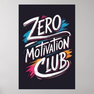 Zero Motivation Club Typografy Poster