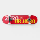ZERO ODER HERO Skateboard (Horizontal)