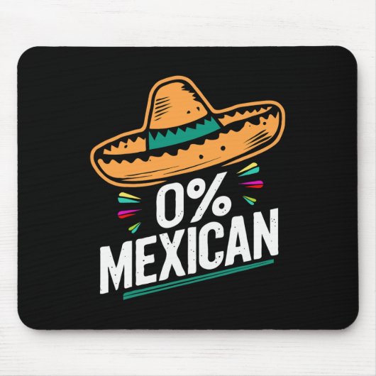 Zero Percent Mexican Funny Fiesta Cinco De Mayo Mousepad (Vorne)