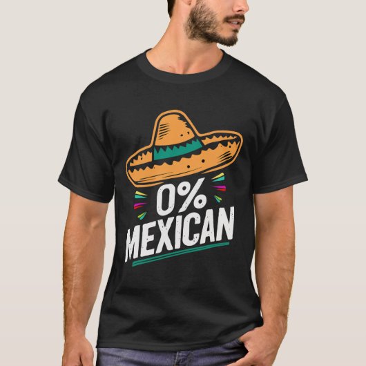 Zero Percent Mexican Funny Fiesta Cinco De Mayo T-Shirt (Vorderseite)