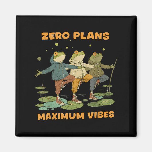 Zero plant Maximum Vibes Funny Frog Hoodie Chill V Magnet (Vorne)