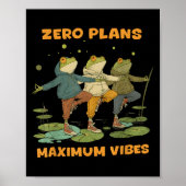 Zero plant Maximum Vibes Funny Frog Hoodie Chill V Poster (Vorne)