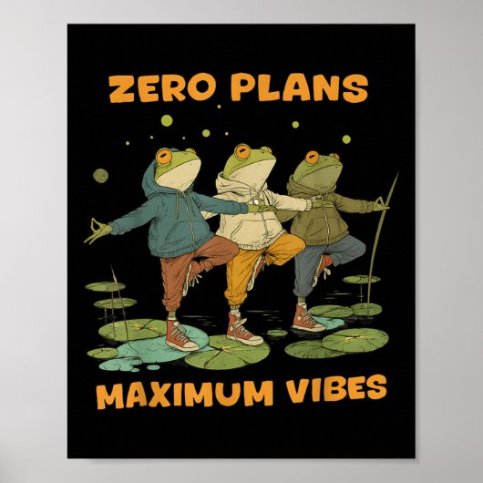 Zero plant Maximum Vibes Funny Frog Hoodie Chill V Poster (Vorne)
