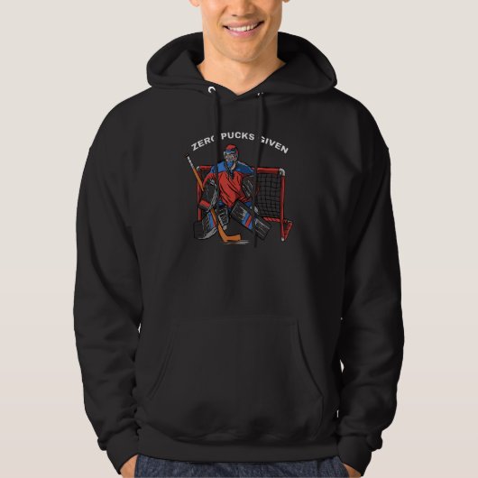 Zero pucks given Goalkeeper hockey player Hoodie (Vorderseite)