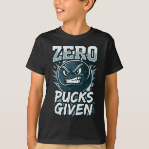 Zero Pucks Given Hockey Humor Sport Fan Design  T-Shirt
