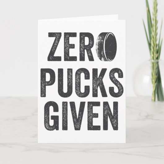 Zero Pucks Given Sarcastic Adult Hockey Men's Wome Karte (Vorderseite)