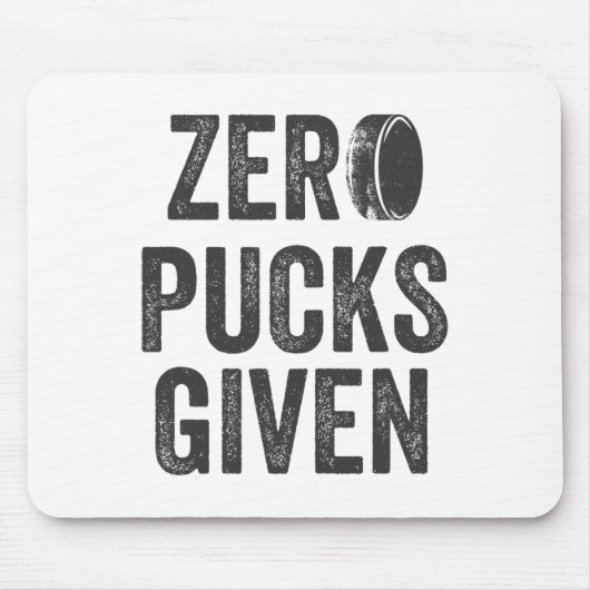 Zero Pucks Given Sarkastischer Erwachsenen-Hockey Mousepad (Vorne)