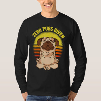 Zero Pugs Given Dog Making Yoga Vintage Namaste Pu T-Shirt