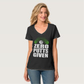 Zero Putts Given Golfer Golf Player Jokes Golf T-Shirt (Vorderseite Vollansicht)