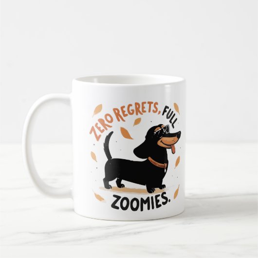 Zero Regrets Full Zoomies Mug – Funny Dachshund Kaffeetasse (Links)