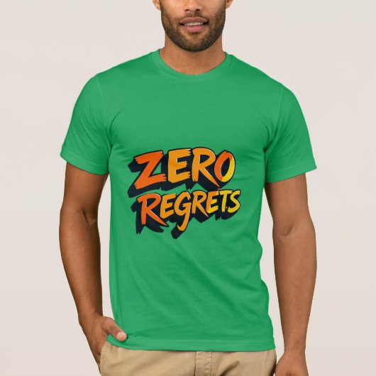 Zero Regrets Graffiti Lettern Art T-Shirt (Vorderseite)