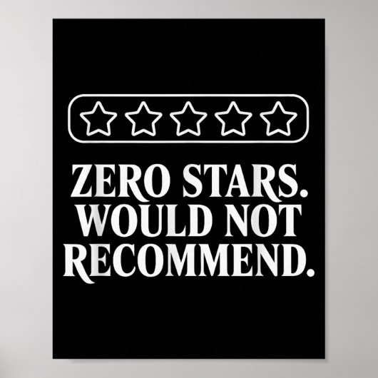 Zero Stars Would Not Recommend Humor Funny Sarcast Poster (Vorne)