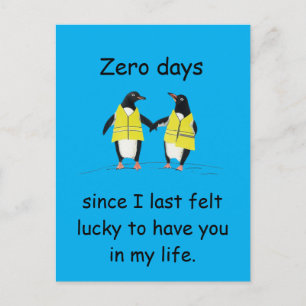 Zero Tage seit ich das Glückspenguin-Kunstwerk füh Postkarte
