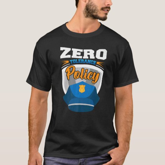 Zero tolerance policy kindness police cap joke   T-Shirt (Vorderseite)