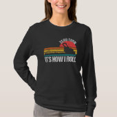 Zero Turn It s How I Roll   Lawn Mower T-Shirt (Vorderseite)