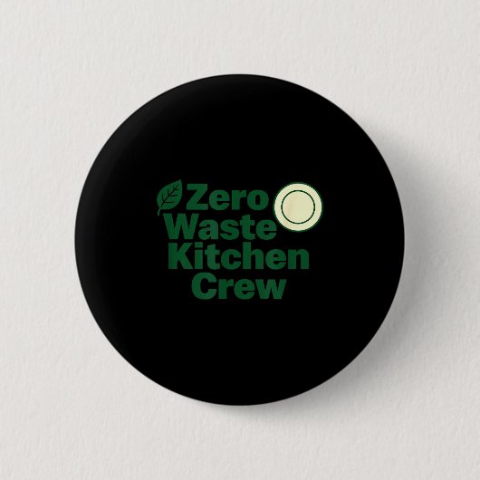 Zero Waste Kitchen Crew Sustainability Design  Button (Vorderseite)