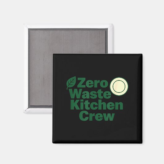 Zero Waste Kitchen Crew Sustainability Design  Magnet (Vorderseite/Rückseite)
