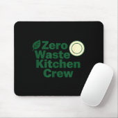 Zero-Waste-Küchencrew Nachhaltigkeitsdesign  Mousepad (Mit Mouse)