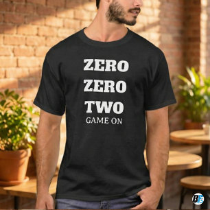 Zero Zero Two Game On Lustiges Gamer-Zitat T-Shirt