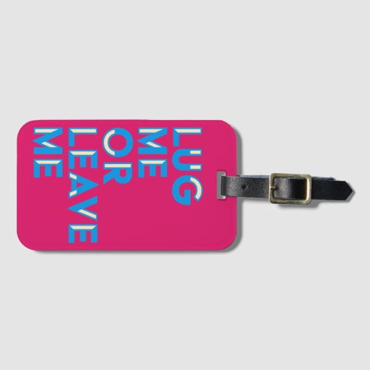 Zerren Sie mich oder verlassen Sie mir | Beere u. Gepäckanhänger (Vorderseite (Horizontal))